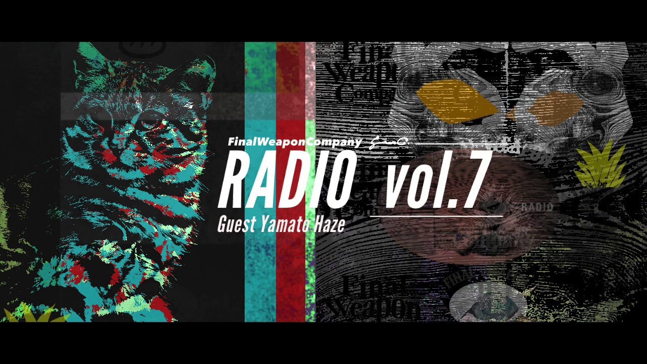 Final Weapon Company RADIO vol.7