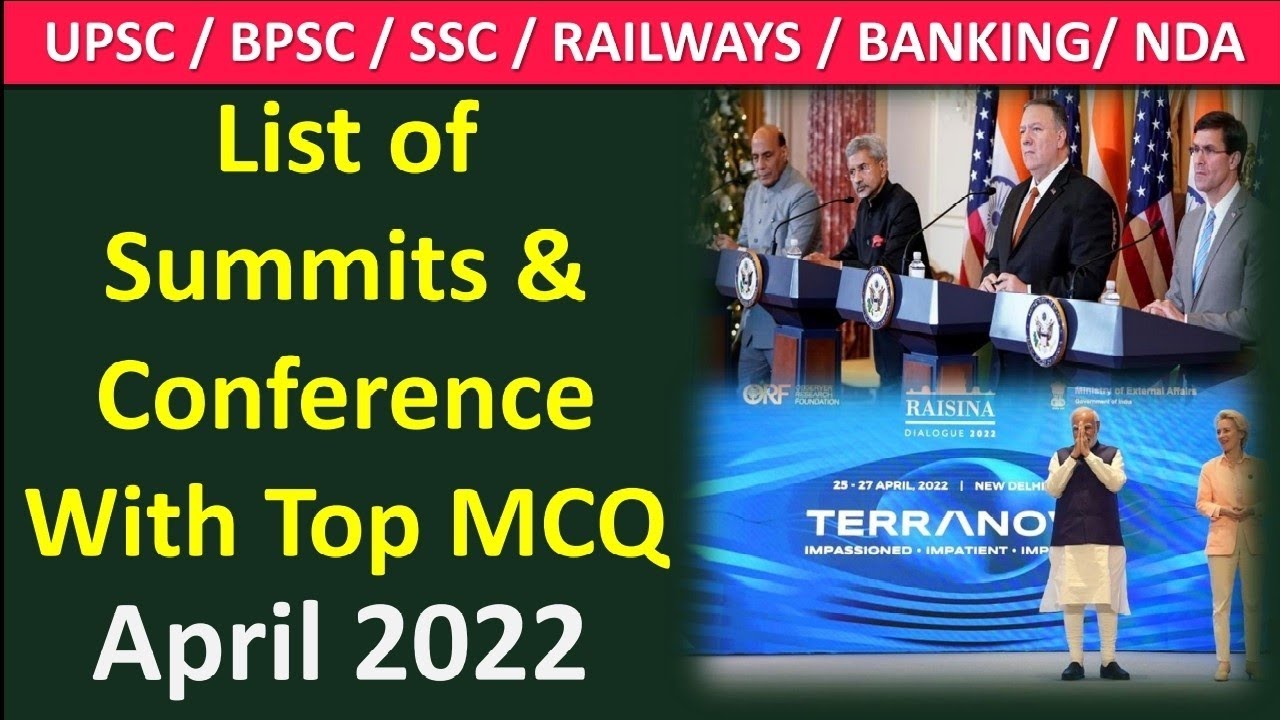 Summits and Conferences With Themes & Venue | Current Affairs April 2022 | All Competetive Exams