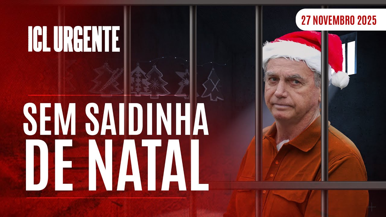 ICL URGENTE  - 27/11/25 - FAMÍLIA BOLSONARO VAI CELEBRAR O NATAL COM JAIR NA CADEIA