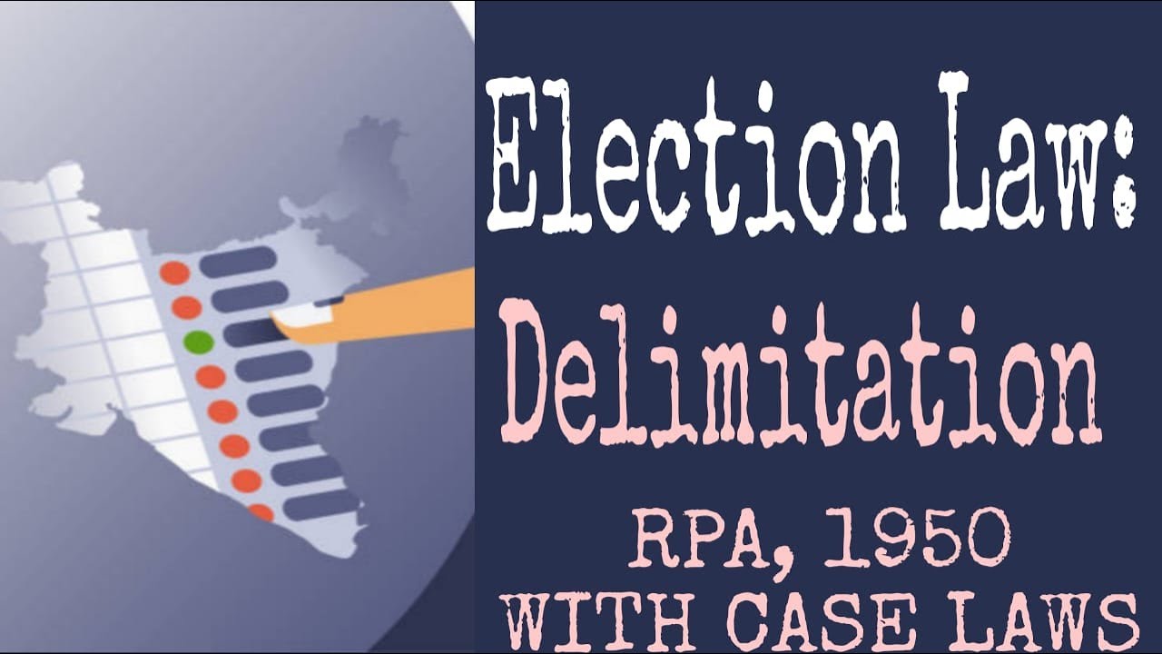 Delimitation Explained: Representation of the People Act, 1950