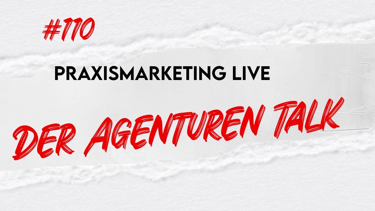 Praxismarketing 2030: Der Agenturen Talk #110 | punk.tuell