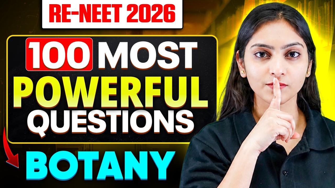 100 Most Powerful Botany Questions 🔥 | RE-NEET 2026 Crash Practice