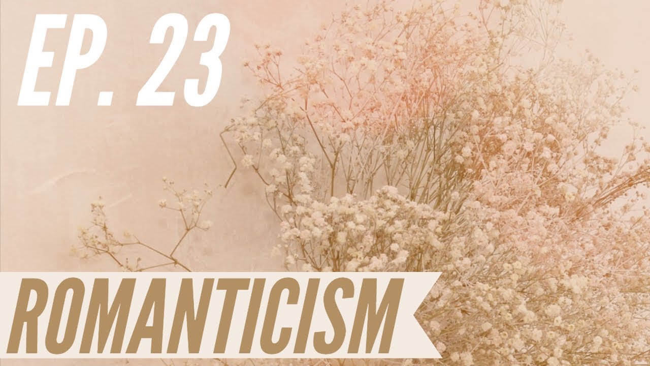 Ep. 23 - Awakening from the Meaning Crisis - Romanticism