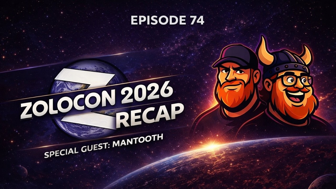 E74. ZoloCon 2026 Recap.