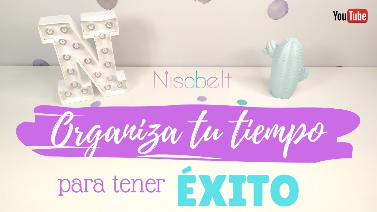 Cómo ORGANIZAR tu TIEMPO y tener ÉXITO en 2022. Planficador diario y semanal (Nisabelt)