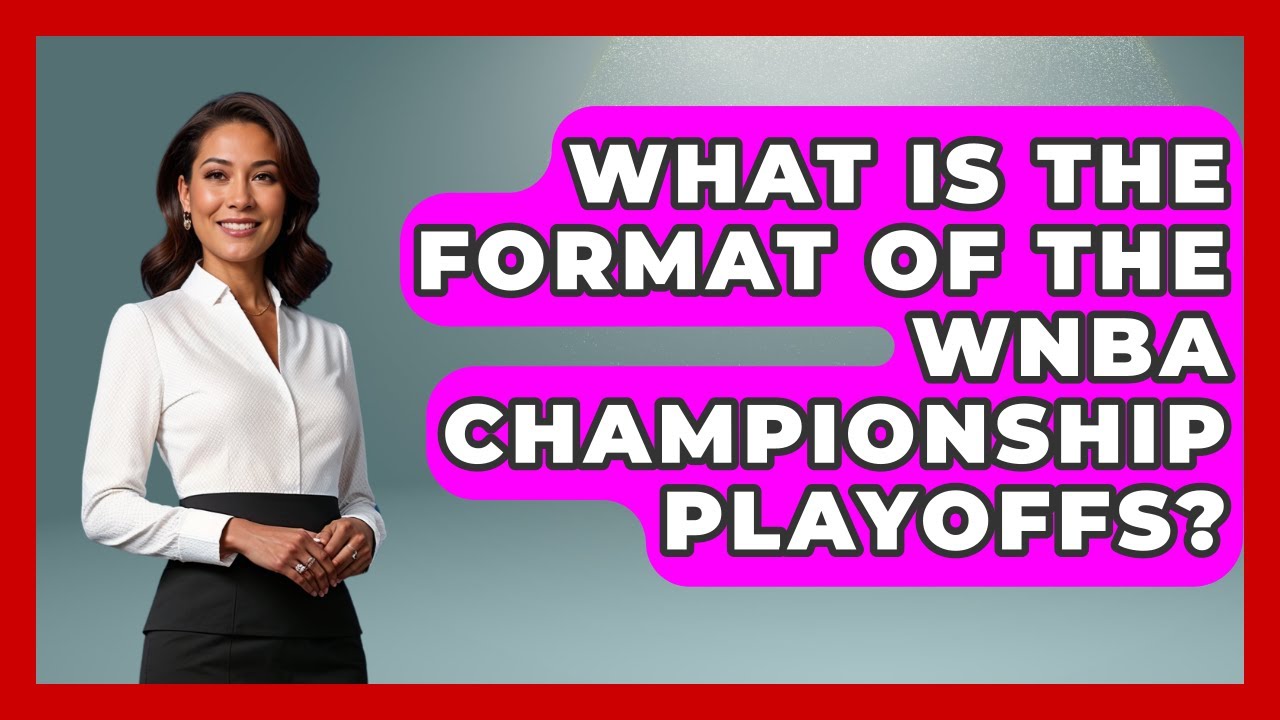 What Is the Format of the WNBA Championship Playoffs? | Womens Hoops Hub News