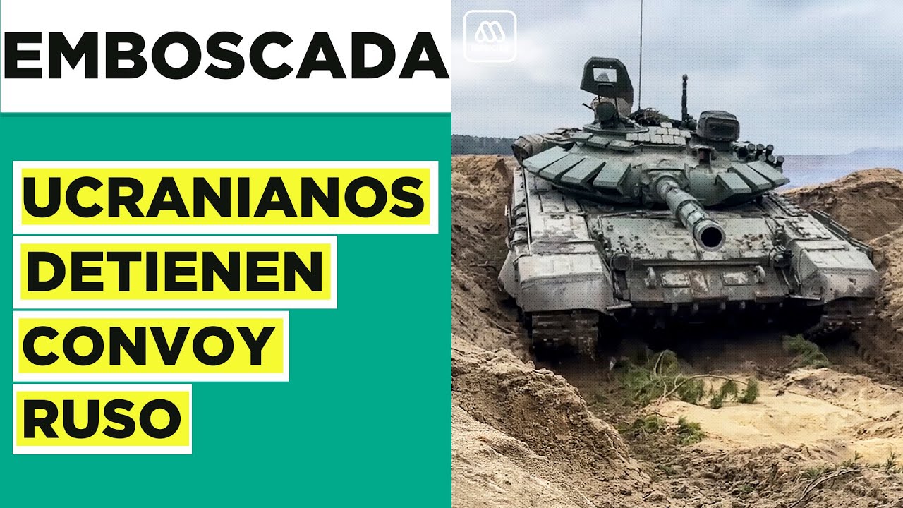 Frenan ataque con emboscada: Registro de ucranianos que detienen convoy de tropas rusas