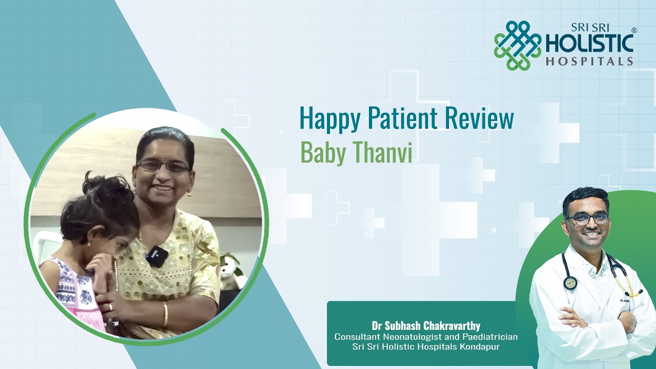 Baby Thanvi Happy Patient Review | Dr Subhash Chakravarthy | Sri Sri Holistic Hospitals