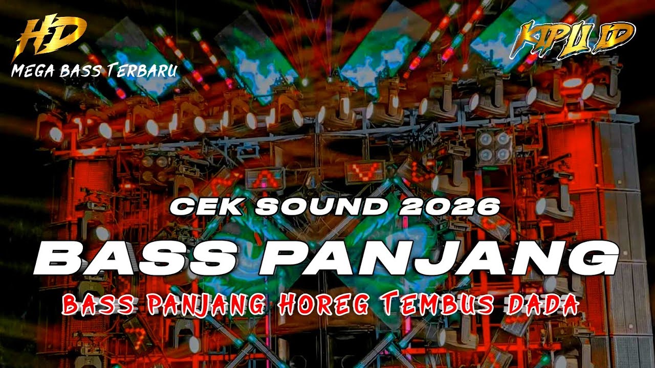 DJ TERBARU 2026 | DJ CEK SOUND FULL BASS PANJANG HOREG TEMBUS DADA JOSJIS •KIPLI ID REMIX 