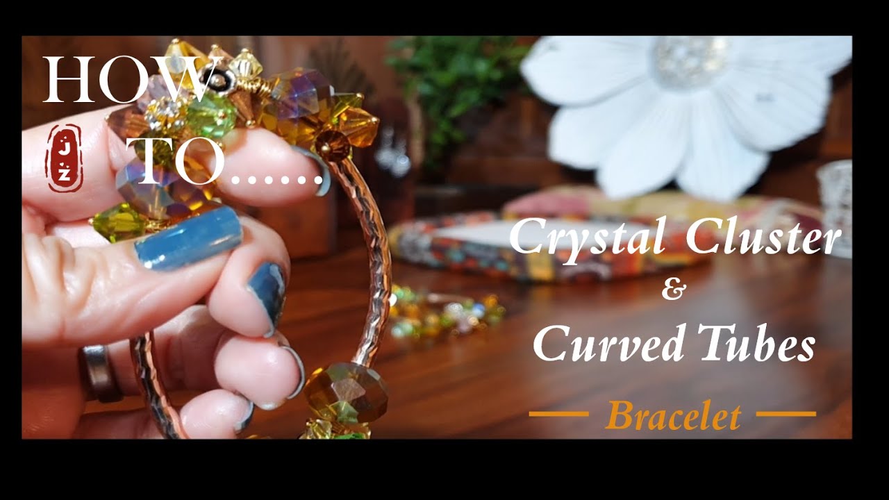 【Tutorial】Crystal Cluster & Curved Tubes Bracelet