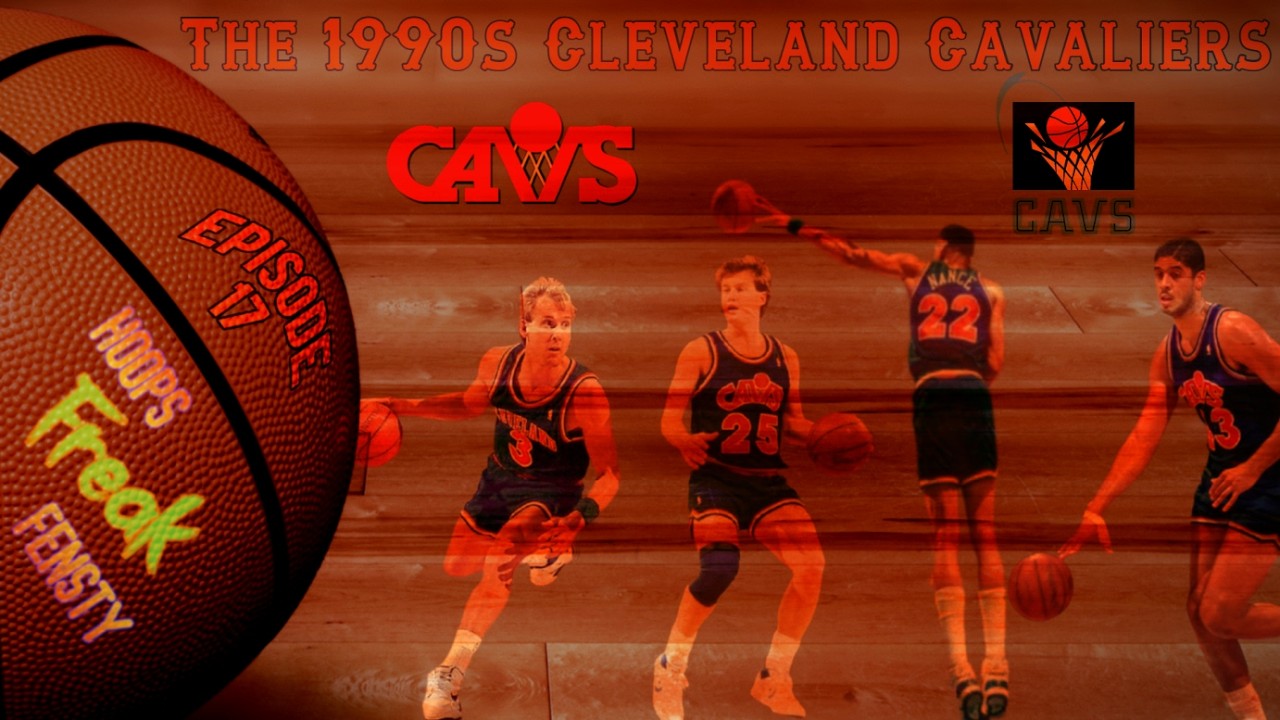 1990s NBA Nostalgia | The 1990s Cleveland Cavaliers | Hoops Freak Fensty🏀