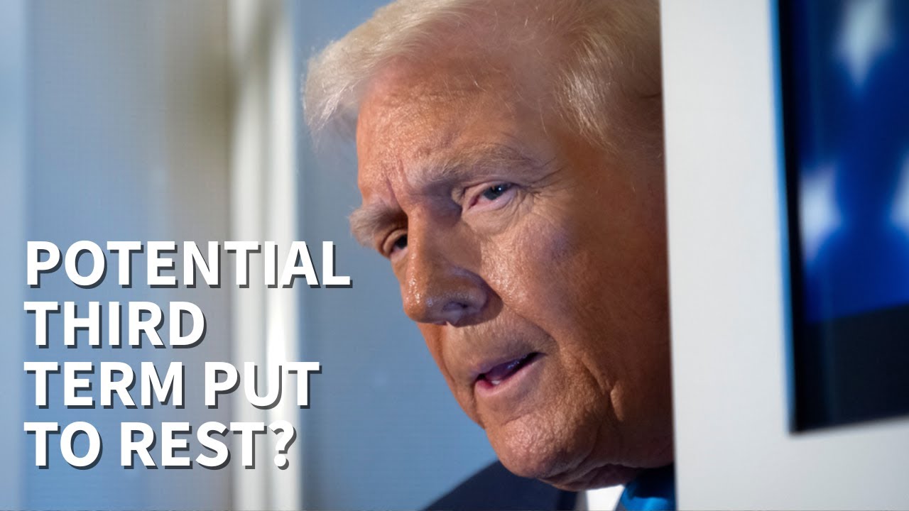 President Donald Trump admits he's not allowed to run for a third term
