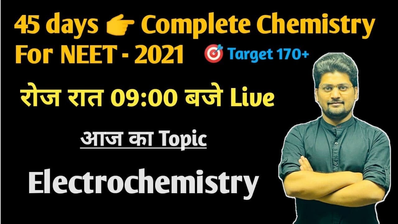Complete Electrochemistry in one Shot for NEET | Physical Chemistry free Crash Course for NEET 2021