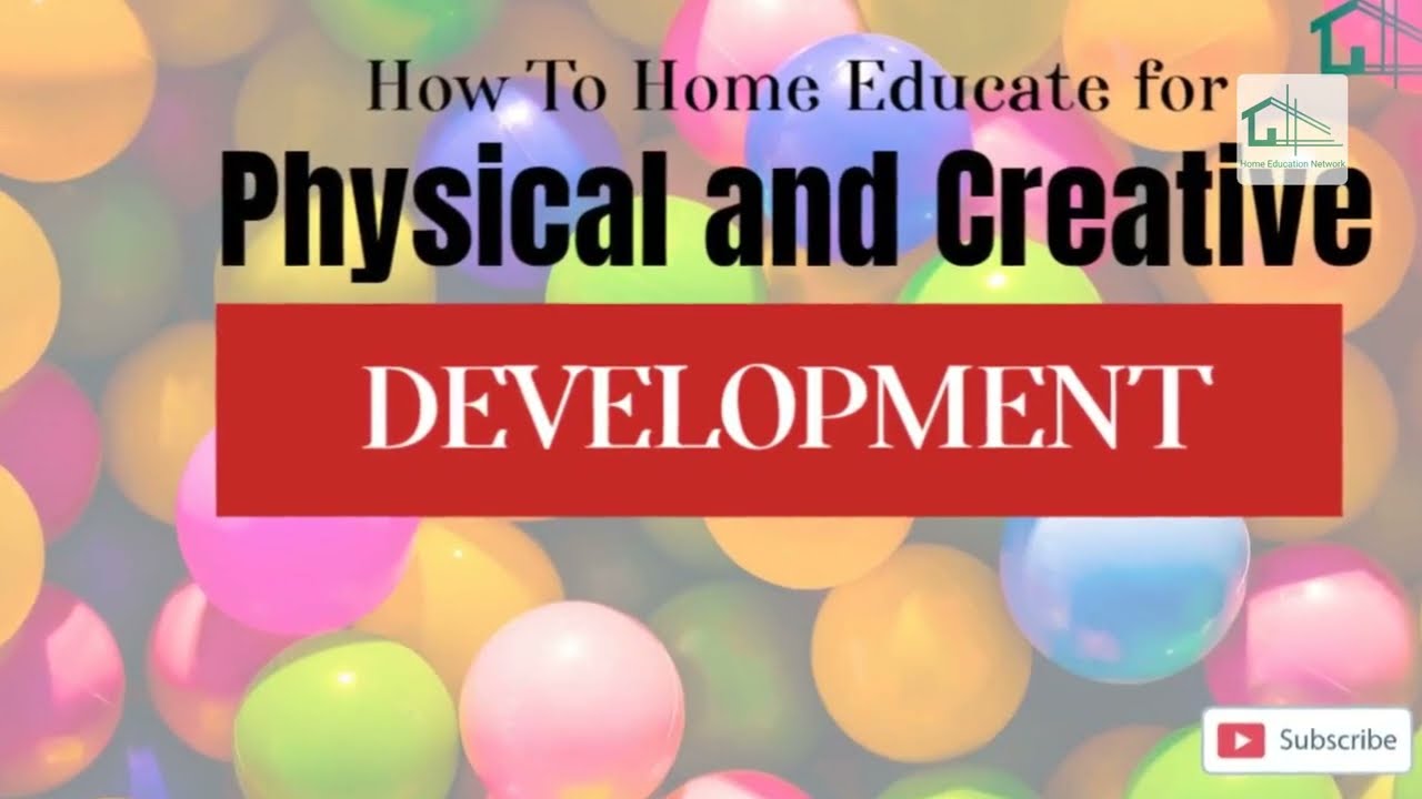 P.E. and Creativity for Home Educators