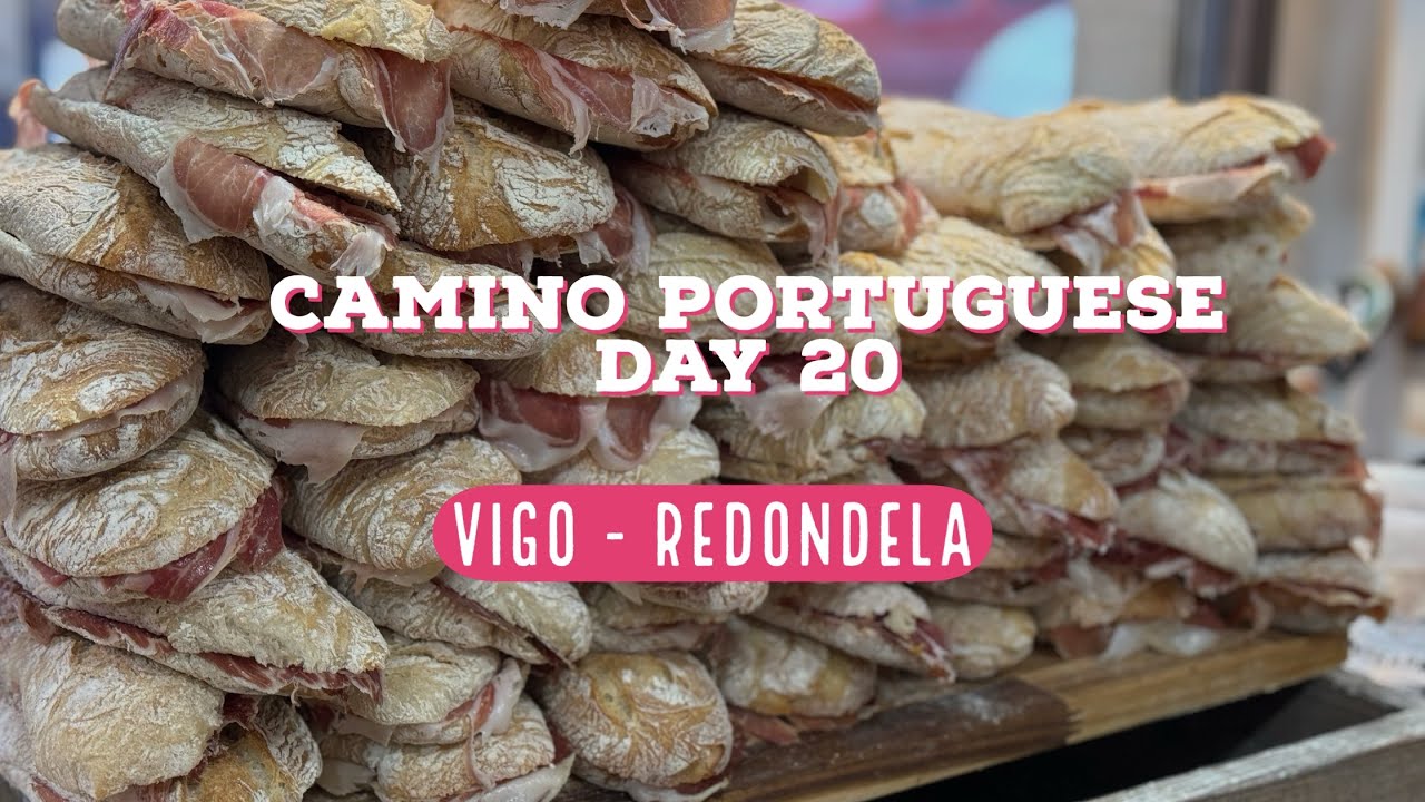 Camino Portuguese Day 20: Vigo - Redondela