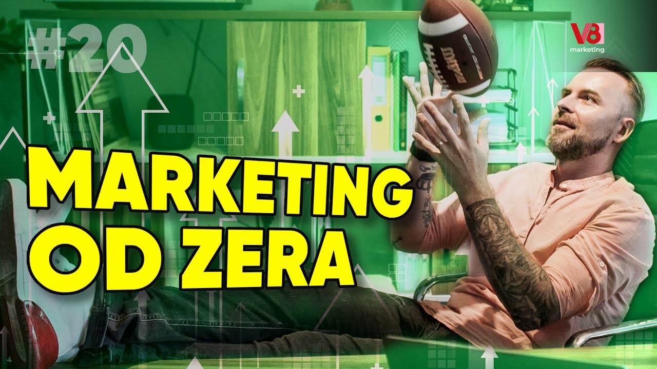 Marketing od ZERA. Jak zacząć rozwijać firmę bez wielkich środk&oacute;w na reklamę? [ABSOLUTNE POCZĄTKI]