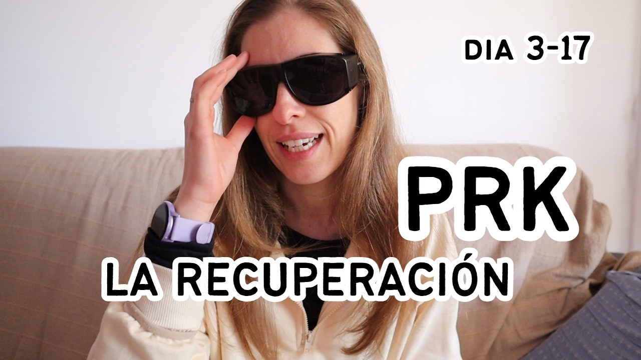 PRK: cómo fue la recuperación real (día 3 al 17) | parte 2