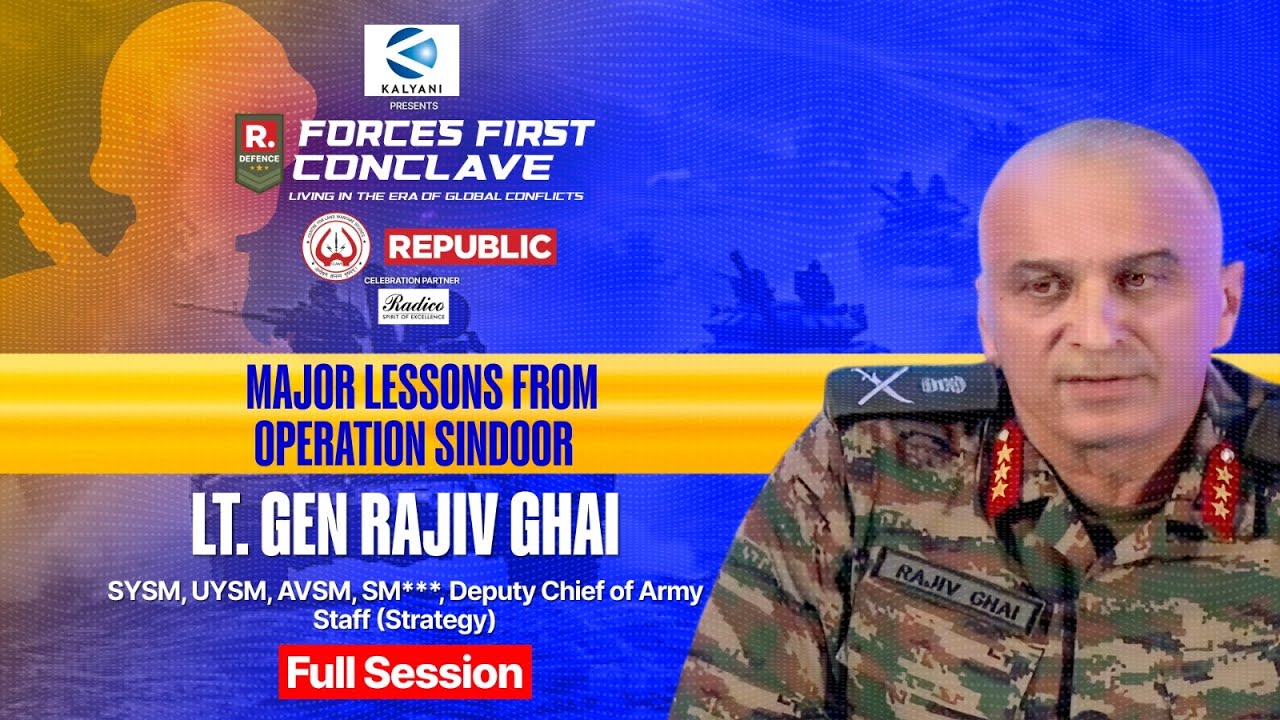 Lt Gen Rajiv Ghai LIVE On India’s Biggest Forces First Conclave