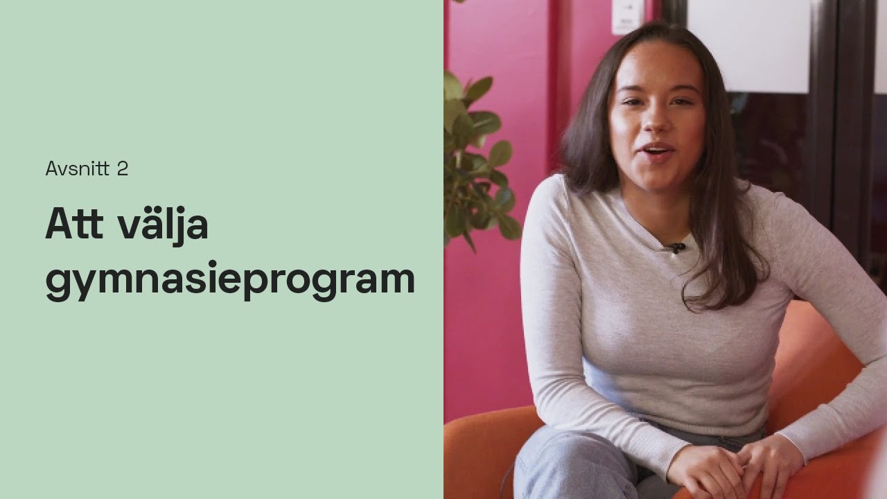 Avsnitt 2 - Hur väljer man program och gymnasieskola?