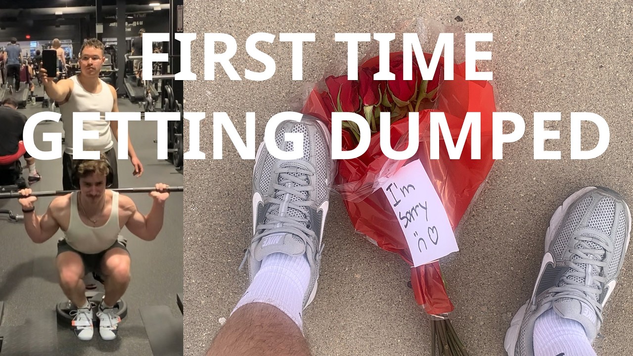 A gymbro's guide to getting DUMPED