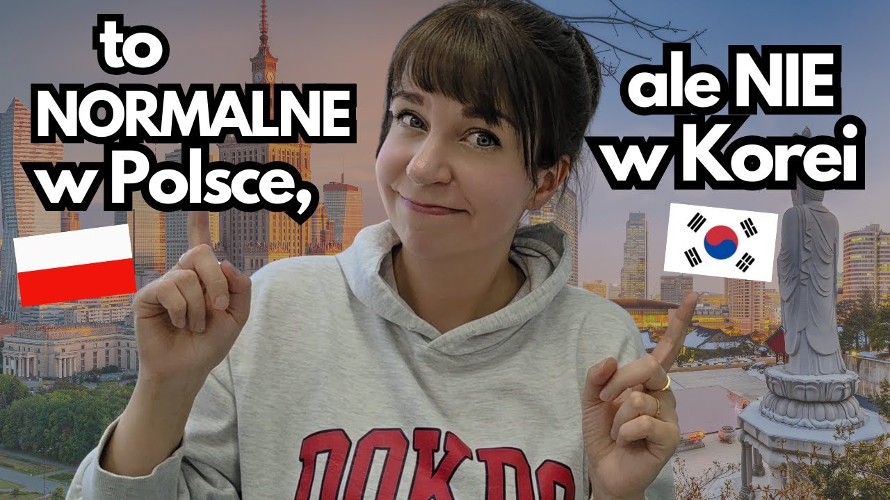 10 rzeczy, które są normalne dla Polaków, ale Koreańczyków dziwią! - #różnicekulturowe