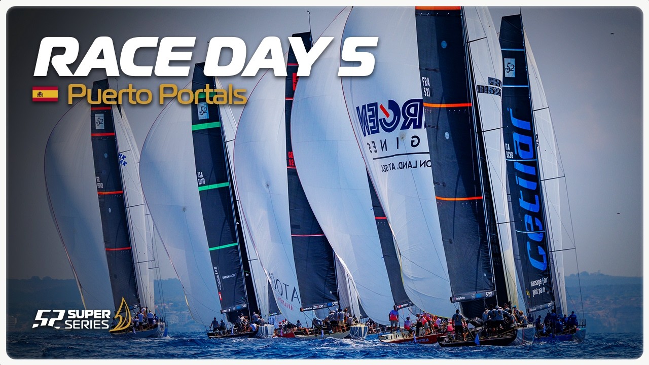 Day 5 - Puerto Portals 52 Super Series  Sailing Week 2026