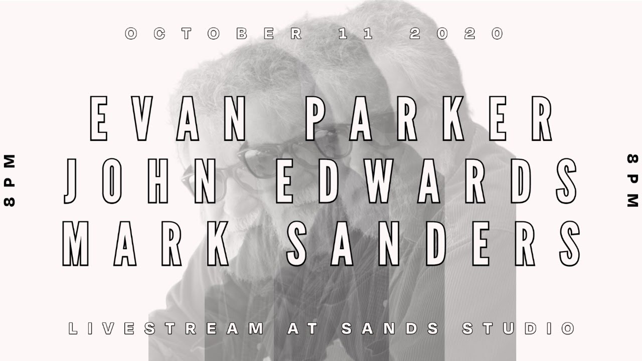 Evan Parker, John Edwards, Mark Sander - Live at Sands Studios