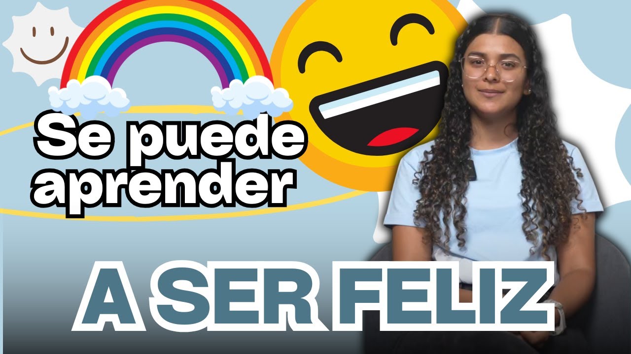 ¿Se Puede Aprender A Ser Feliz? - Psicóloga Maria Paulina De Villarreal