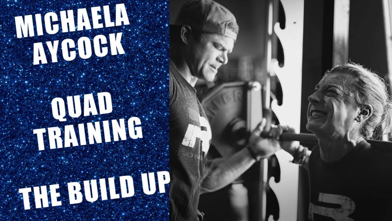 Michaela Aycock Quad Training - THE BUILD UP!!