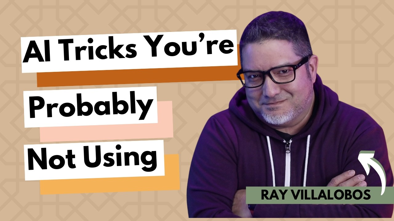 AI Tricks You’re Probably Not Using With Ray Villalobos