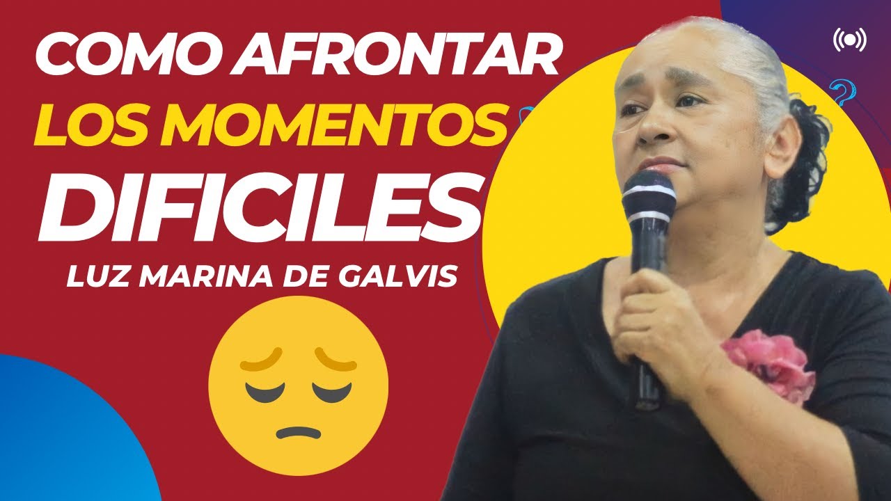 🟣Tranquilo, no te desesperes 😭 COMO AFRONTAR LOS MOMENTOS DIFICILES 👏🔥✅ LUZ MARINA DE GALVIS IPUC🟣😱