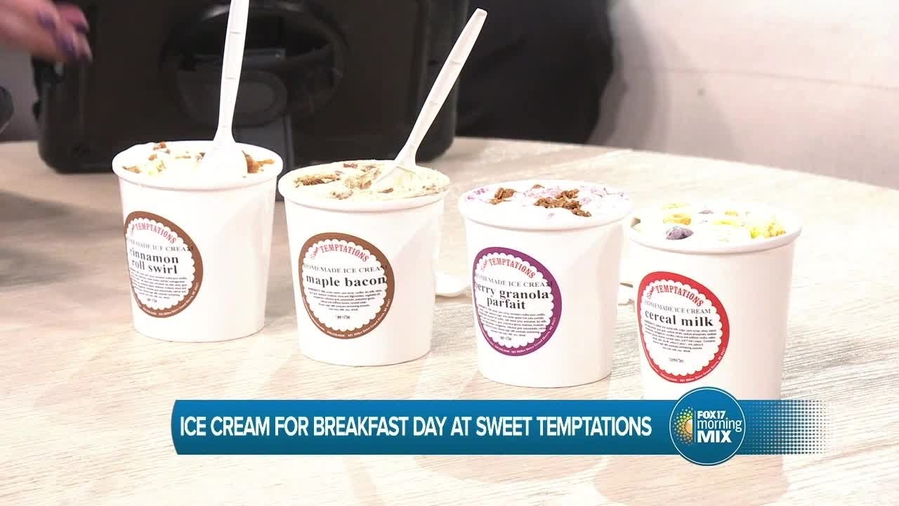 Celebrate Ice Cream For Breakfast Day at Sweet Temptations!