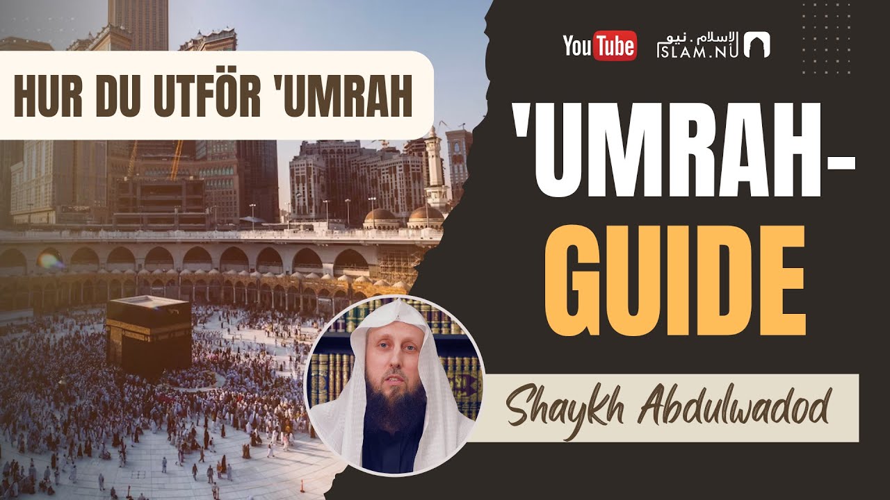 Hur man utför umrah | Sh. Abdulwadod