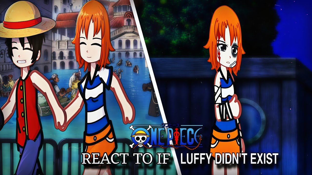 Onepiece What If Luffy Didn't Exist AU React to Original || Part 2/3 || One Piece ||