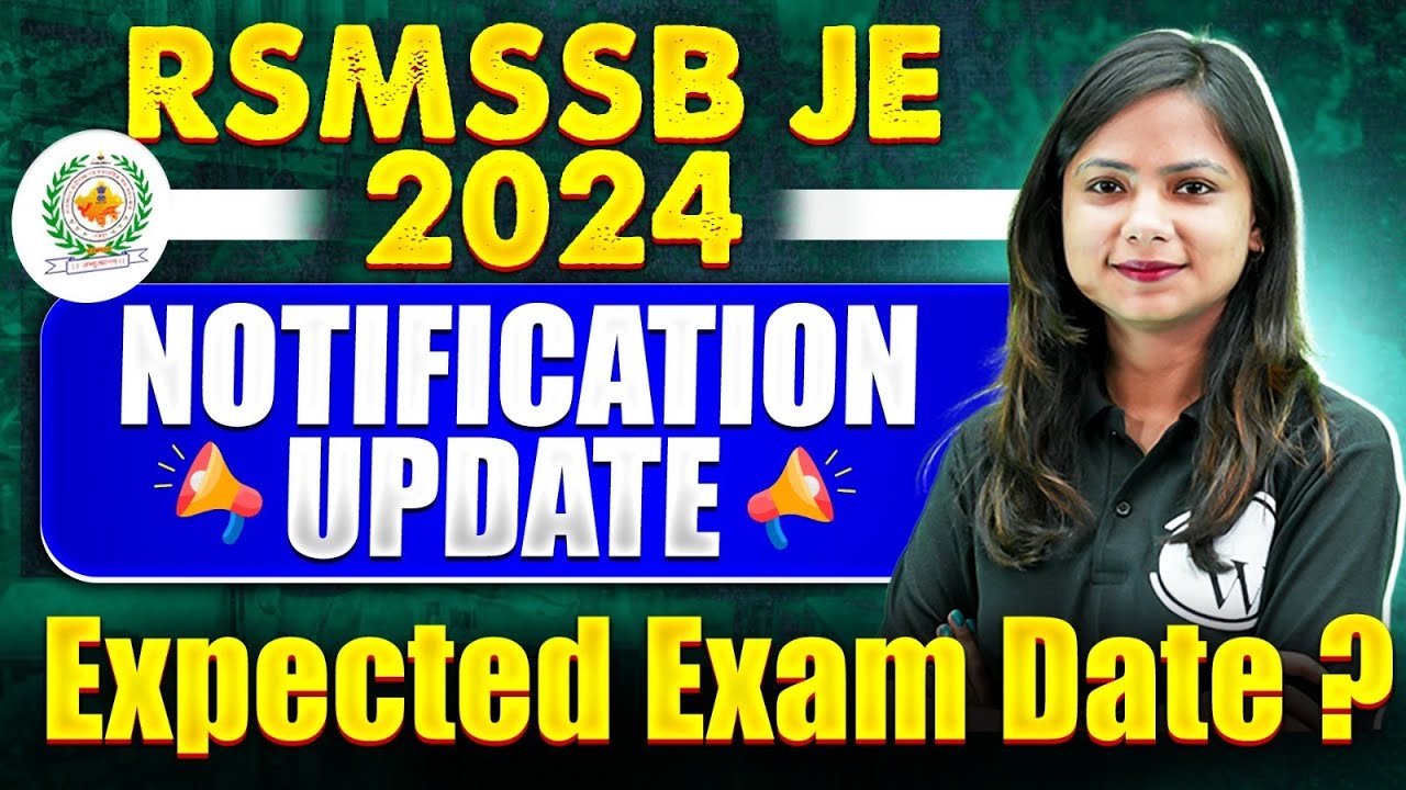 Big Update : RSMSSB JE 2024 Notification Update | RSMSSB JE Exam Date ?