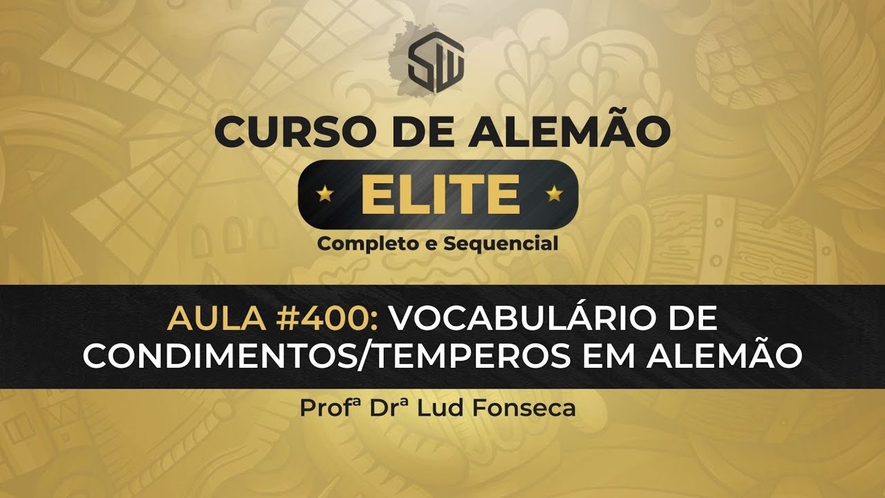 VOCABUL&Aacute;RIO DE CONDIMENTOS E TEMPEROS EM ALEM&Atilde;O [Curso Elite] [Aula #400]