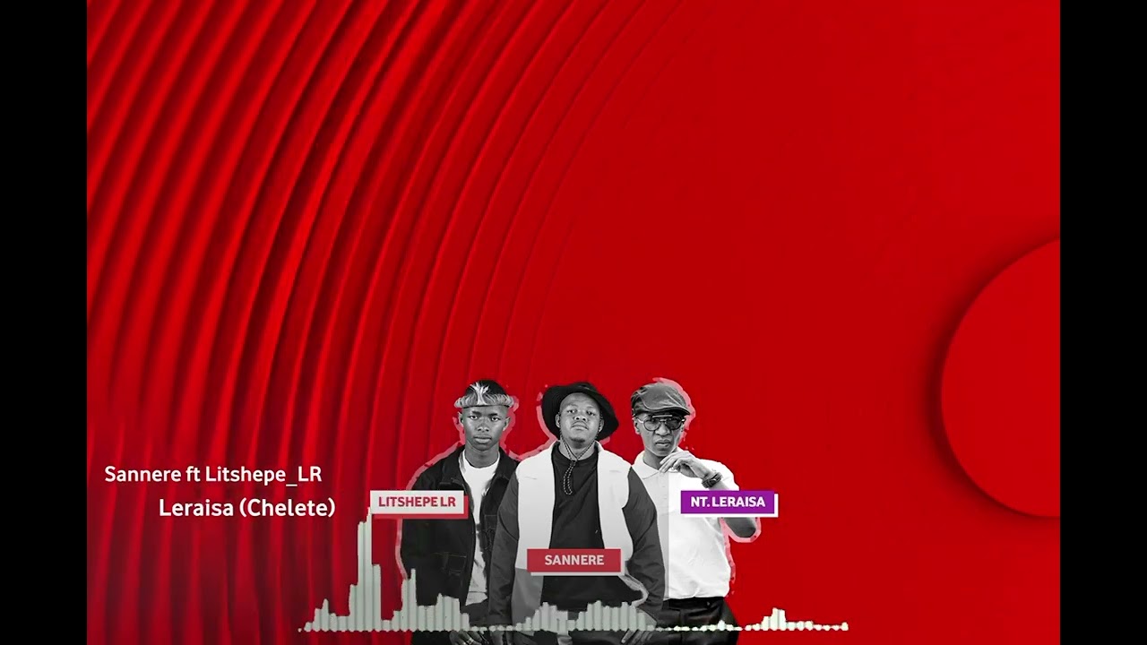 Sannere Ft Litshepe And Nt Leraisa - Chelete