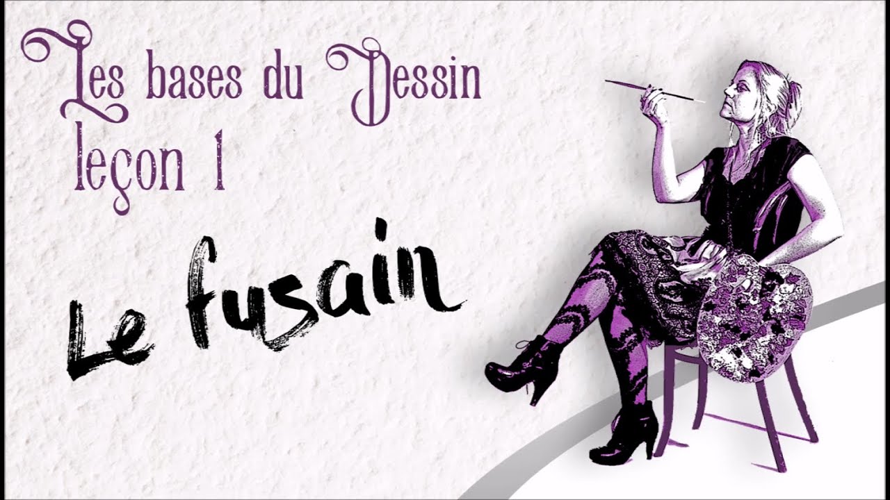 Les Leçons de Nana - Leçon 1 : le fusain