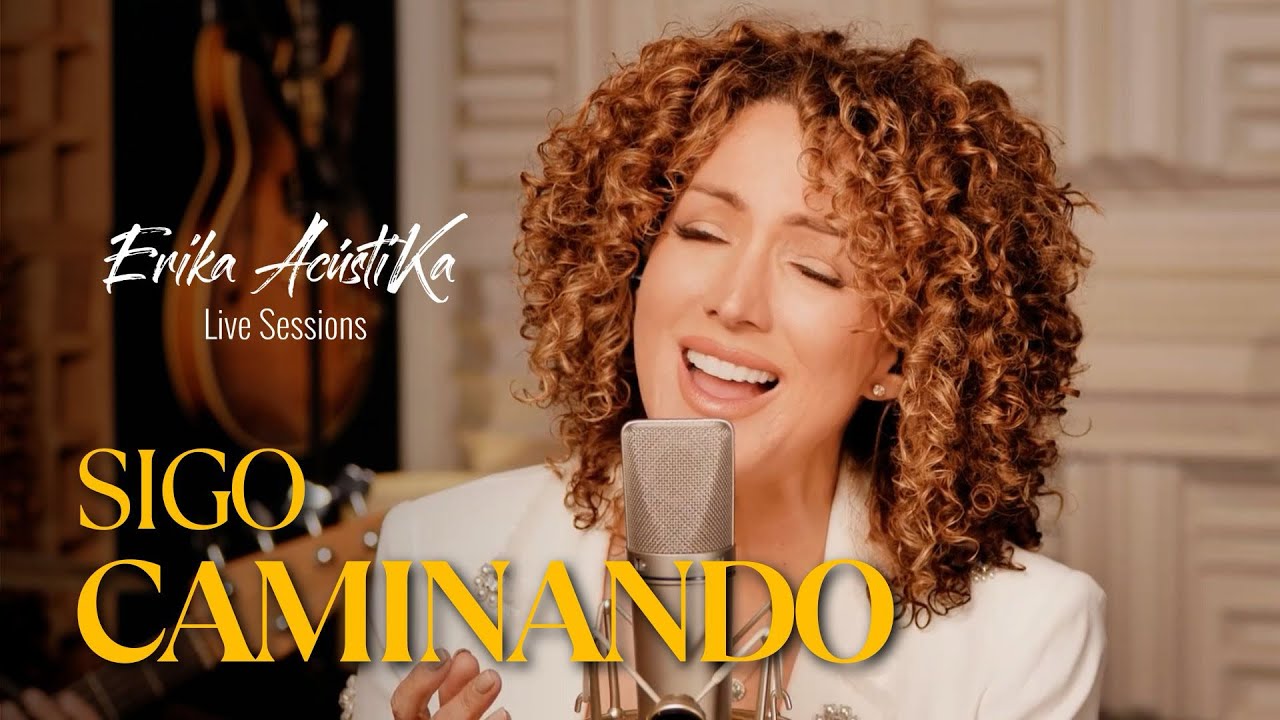 Sigo Caminando - Erika Ender - EriKa Ac&uacute;stiKa Live Sessions