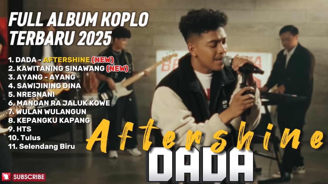 DADA - AFTERSHINE FULL ALBUM TERBARU DANGDUT KOPLO TERBARU 2025 || YANGMAHAOKE