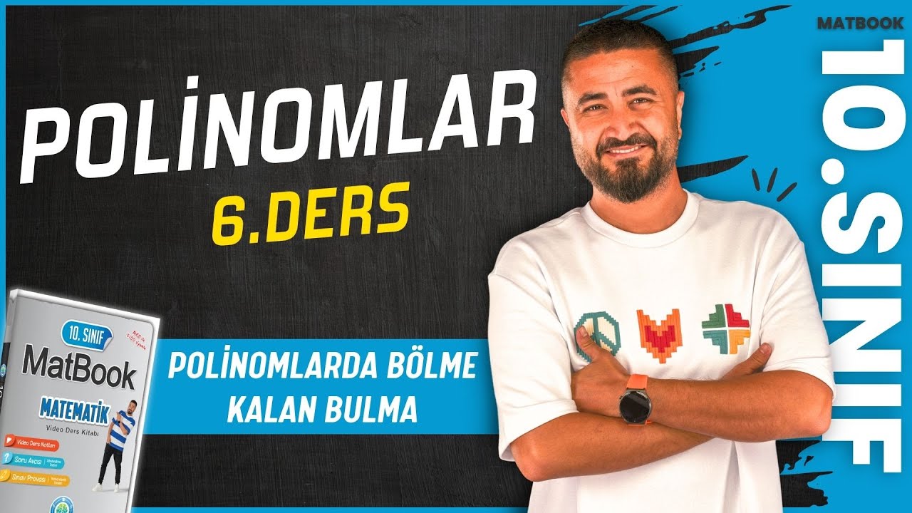Polinomlarda Bölme - Kalan Bulma 1 | Polinomlar 6 | 10.SINIF MATEMATİK MatBook | 2025