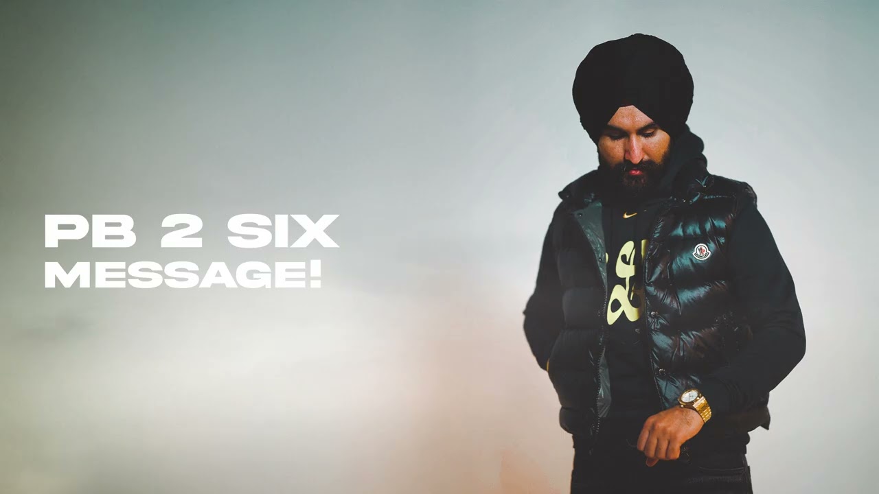 MESSAGE! - Amantej Hundal | PB 2 SIX (Album) | Gill Saab Music | Latest Punjabi Songs 2025