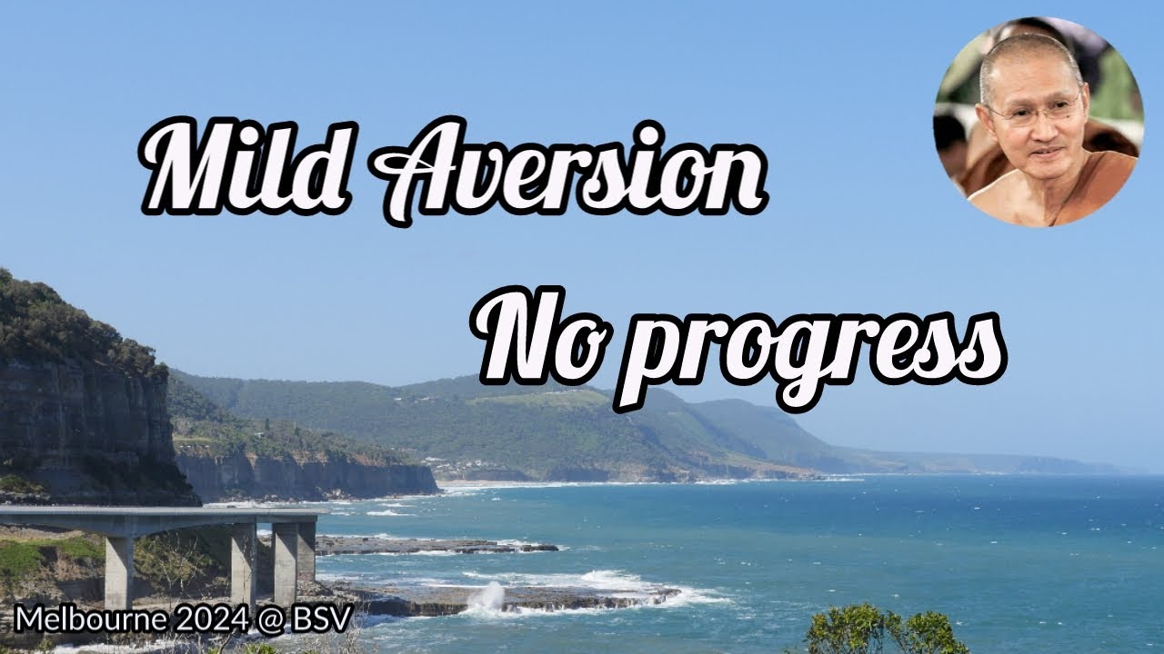 Mild aversion and not making any progress in Meditation