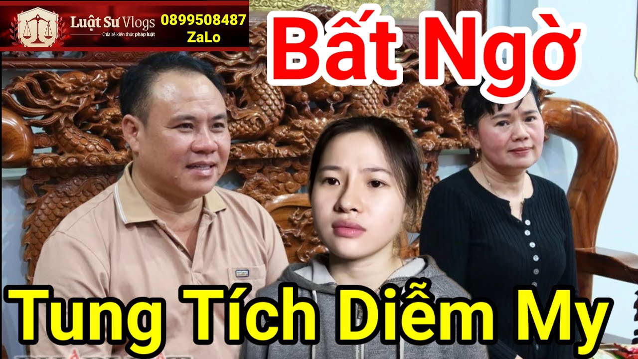 Cha Mẹ Diễm My Hé Lộ Tung Tích Đang Ở Đâu ? Luật Sư Vlogs