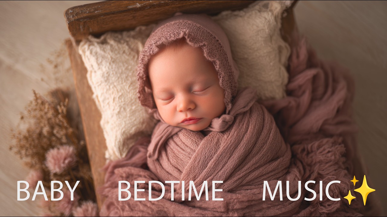 🌙 Gentle Baby Lullaby | Baby Sleep Music for Newborns 👶 Calm Music for Deep Sleep