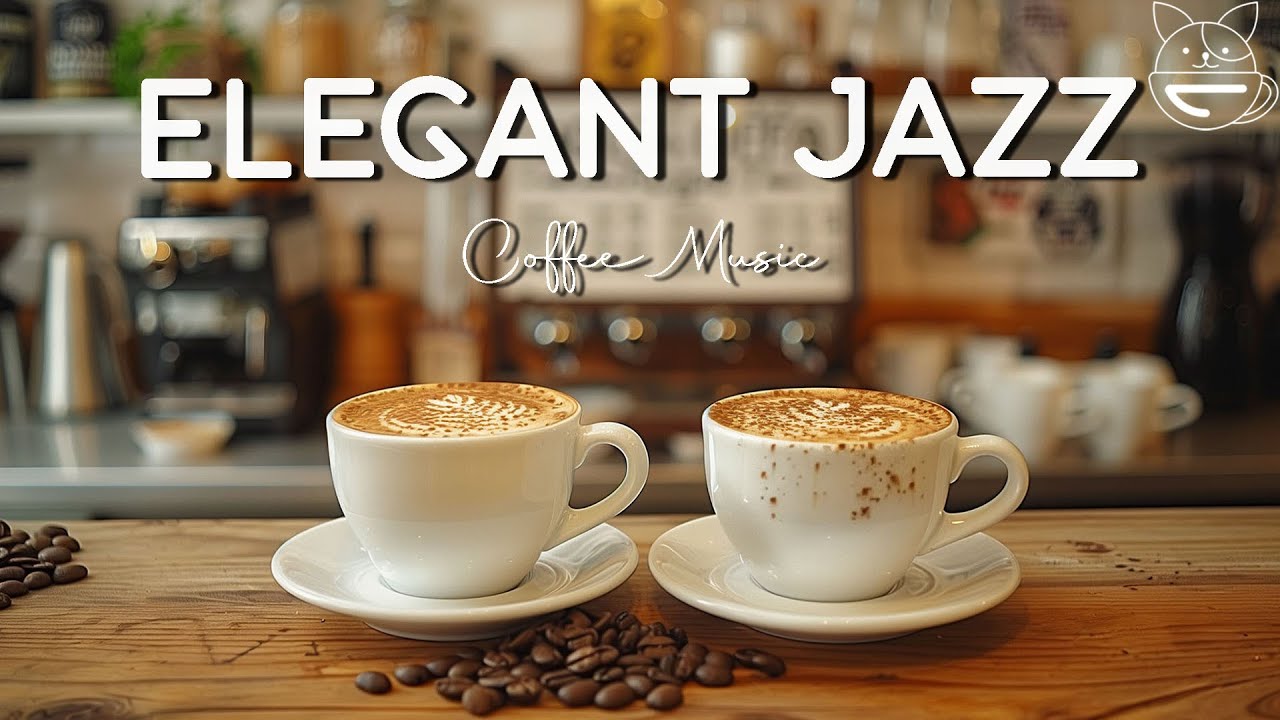 Elegant Jazz ☕ Sweet Jazz Coffee with Positive Bossa Nova Jazz for Morning & Good Mood