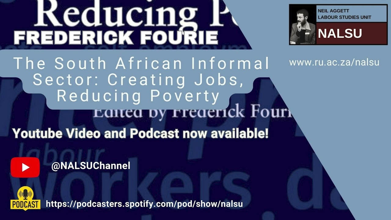 2018: Frederick Fourie - The South African Informal Sector: Creating Jobs, Reducing Poverty