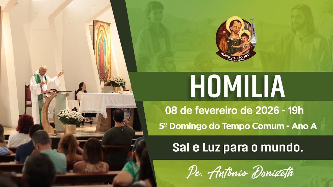 Homilia -  5º Domingo do Tempo Comum - Ano A  08/02/2026 - 19h