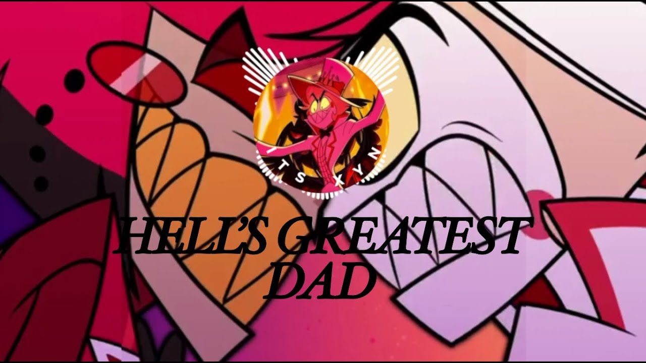 HELL’S GREATEST DAD - HAZBIN HOTEL//Lyric Video