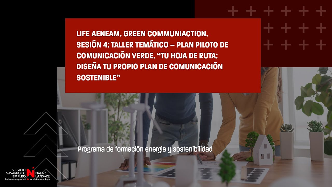 LIFE AENEAM. Green Communiaction. SESIÓN 4: Taller Temático – Plan Piloto de Comunicación Verde.